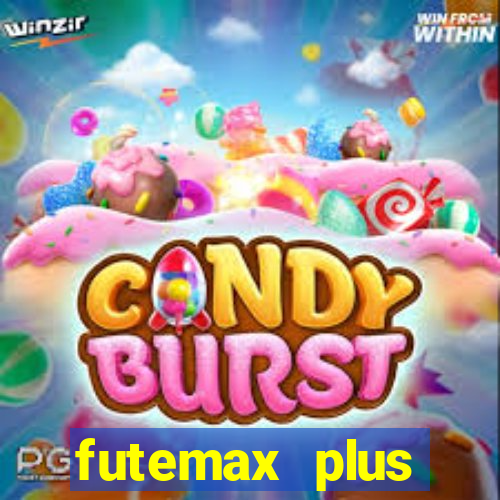 futemax plus futebol ao vivo